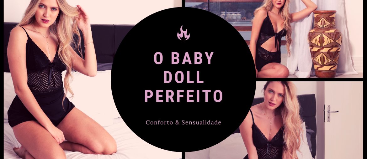 O Baby Doll Perfeito: Como Escolher?